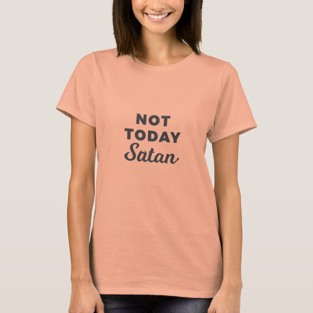 Lil Hummingbird Designations - Not Today Satan T Tee (Framsida)