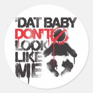 Lil Jon "Shawty Putt-Dat Baby liknar inte mig" Runt Klistermärke