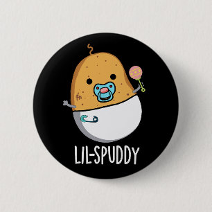 Lil-spuddy Rolig Potatis Puns Mörk Bakgrund Knapp