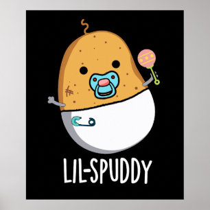 Lil-spuddy Rolig Potatis Puns Mörk Bakgrund Poster