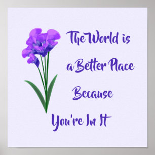 lila blommor "World is a Better Ställe" Skriv ut Poster