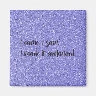 Lila Glitter I gjorde det till Awkward Magnet