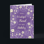 Lila Gula blommor Friend Birthday Kort<br><div class="desc">Födelsedagskort för vän med söt lila och pastel gula blommor och tankfull vers.</div>