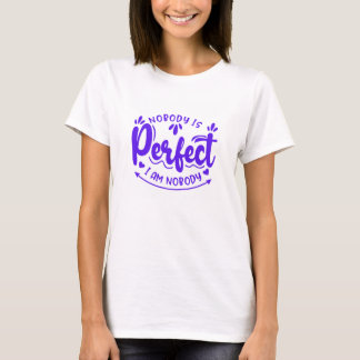 Lila - Ingen är Perfekt T Shirt