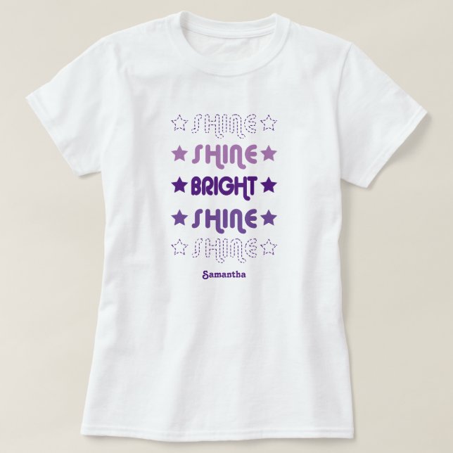 Lila Shine. Shine. Ljus. Shine. Shine. T Shirt (Design framsida)