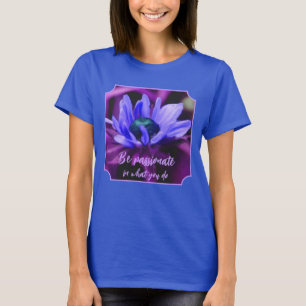 Lila tusenskönor passion citat inspirerande t shirt