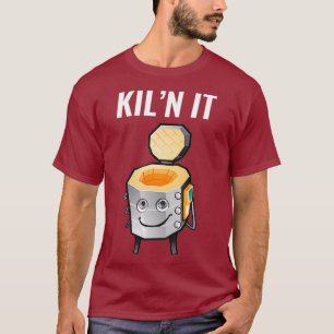 Lilla gåva till keramiska lärare Kiln it Pottery T Shirt