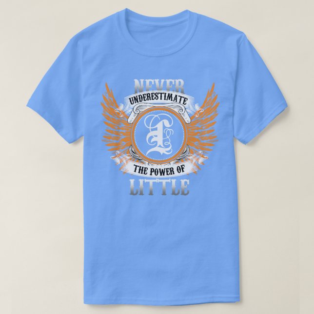 Lilla Namn Shirt underskattar aldrig kraften hos T (Design framsida)
