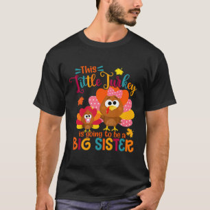 Lilla Turkiet Big Cute Sister Fall Autumn Thanksgi T Shirt