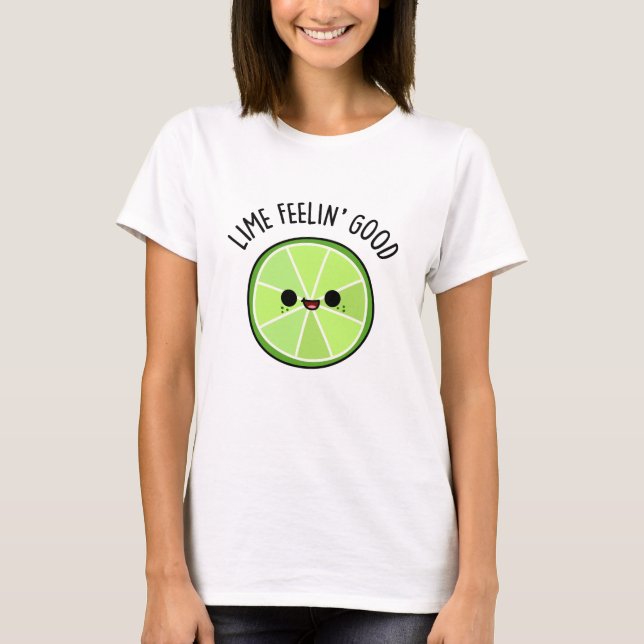 Lime Feeling Bra Funny Citrus Lime Pun T Shirt (Framsida)