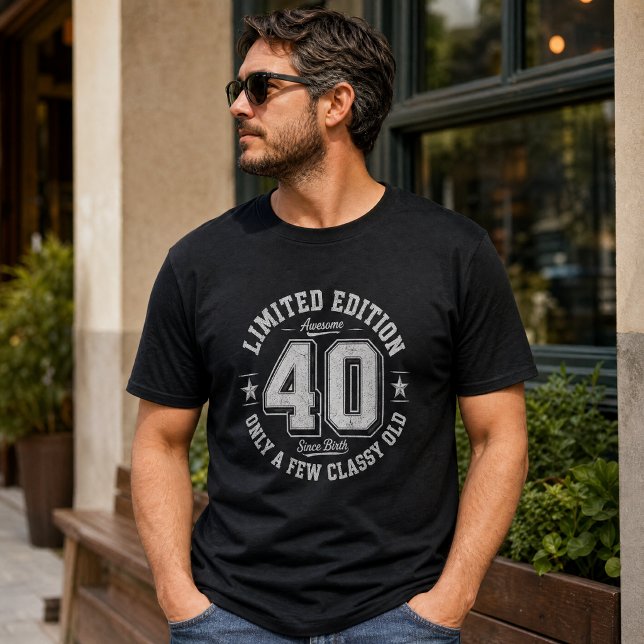 Limited Edition 40-årsdag T Shirt (Skapare uppladdad)