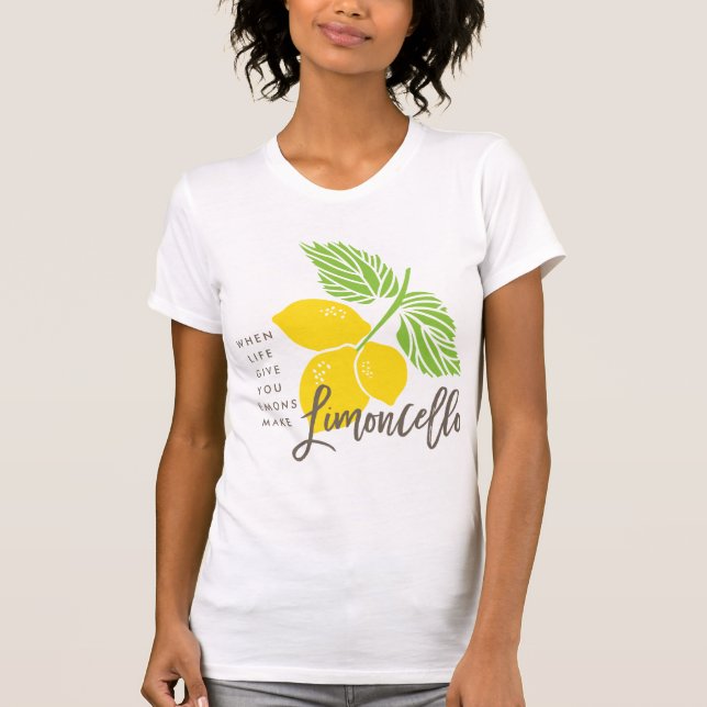 Limoncello T shirt, när ge är du citroner Shirt (Framsida)