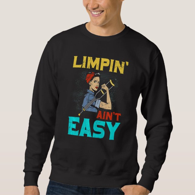 Limpin Ain inte Easy Broken Leg Lång Ärmad Tröja (Framsida)
