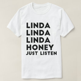 Linda honung lyssnar precis tee shirt