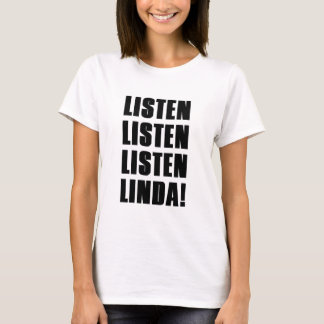 LINDA LYSSNA PÅ MIG T-SHIRT