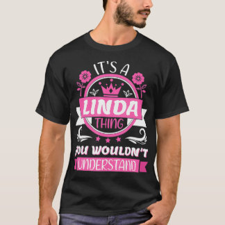 Linda Namn Det är Linda Sak du inte skulle undra T Shirt