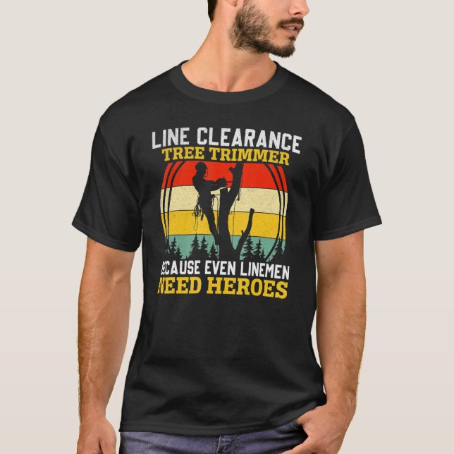 Line Clearance Tree Trimmer Arborist Tree Cutter L T Shirt (Framsida)
