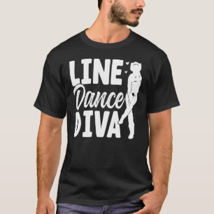 Line Dance Diva Line Dancing Line Dancer T Shirt