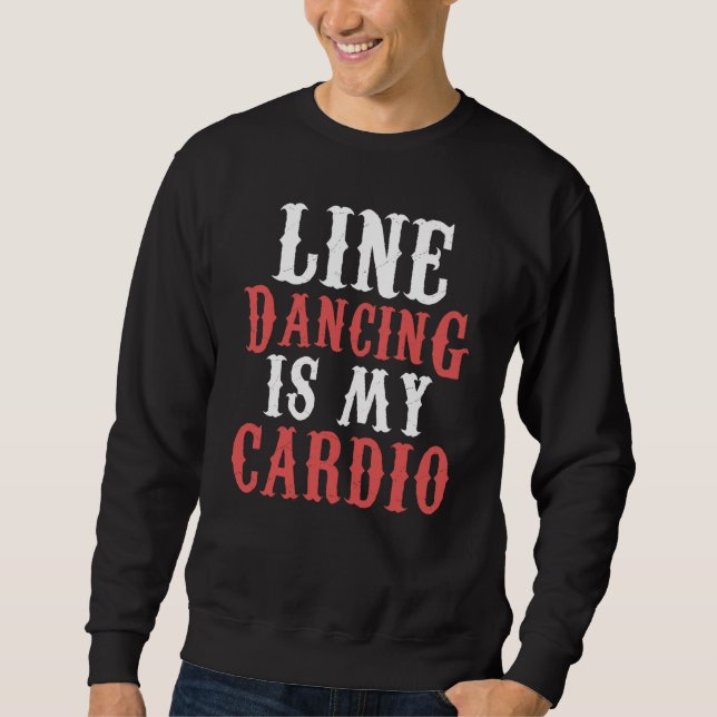 Line Dance is my Cardio Music Line Dance Lång Ärmad Tröja (Framsida)