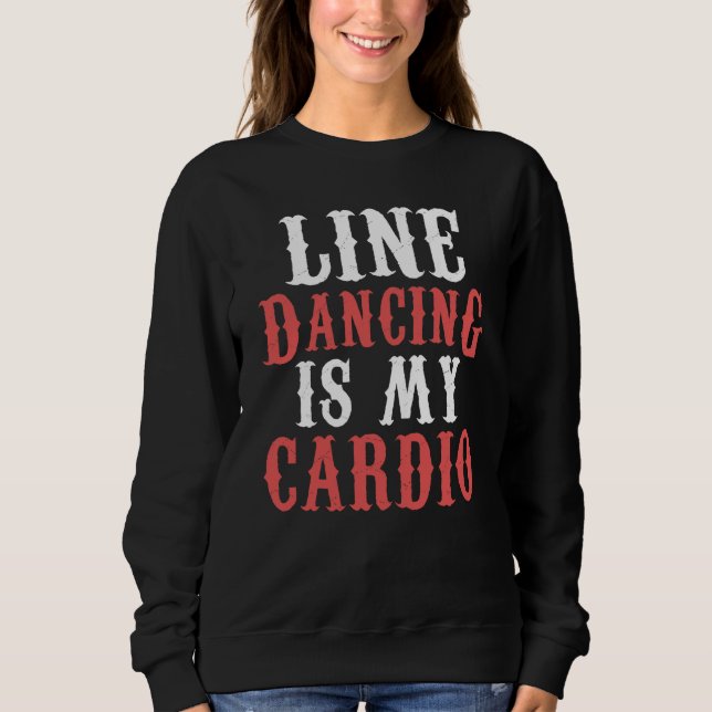 Line Dance is my Cardio Music Line Dance T Shirt (Framsida)