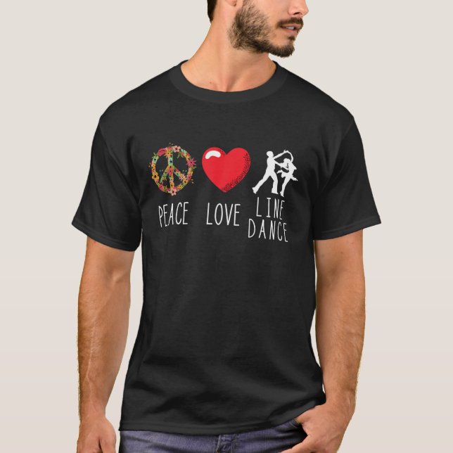 Line Dance Kärlek Peace Line Dancing Land Music D T Shirt (Framsida)