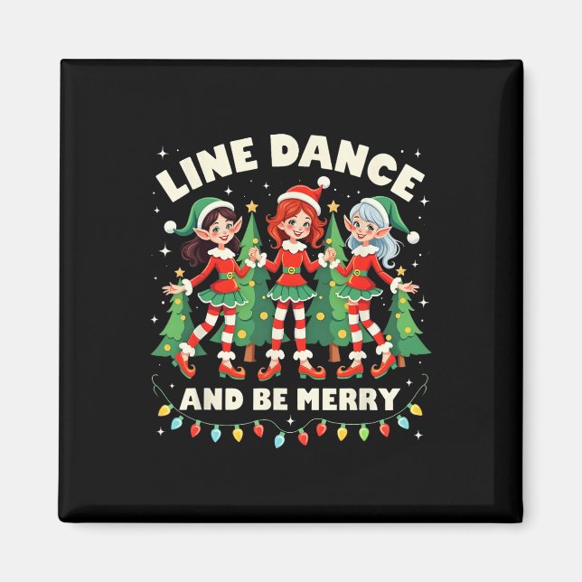 Line Dance Och Var Glad Xmas Söt Alvdansare Kostym Magnet (Framsidan)