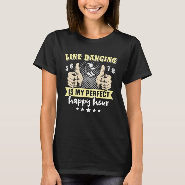 Line Dancer Perfect Line Dancing Line Dance T Shirt (Framsida)