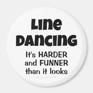 Line Dancing är Funner Funny Line Dancer Gift Magnet