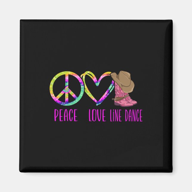 Line Dancing Dance Teacher Tie Dye Peace Kärlek Li Magnet (Framsidan)