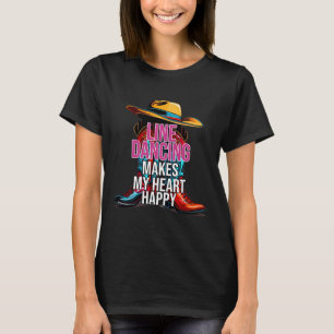 Line Dancing gör mitt hjärta Lycklig Land Westernt T Shirt