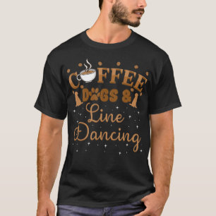 Line Dancing Group Dance Teacher Dancer Gift T Shirt