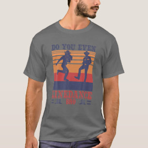 Line Dancing Land Western Music Älskare Line Danc T Shirt
