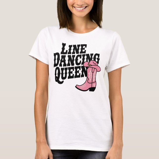 Line Dancing Queen Cute Cowgirl Boots Western T Shirt (Framsida)