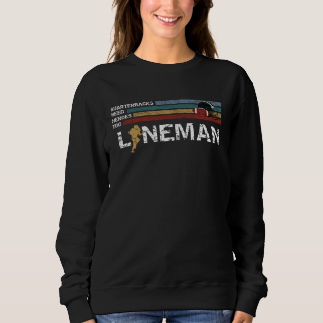 Lineman Because Quarterbacks Need Heroes Football  T Shirt (Framsida)