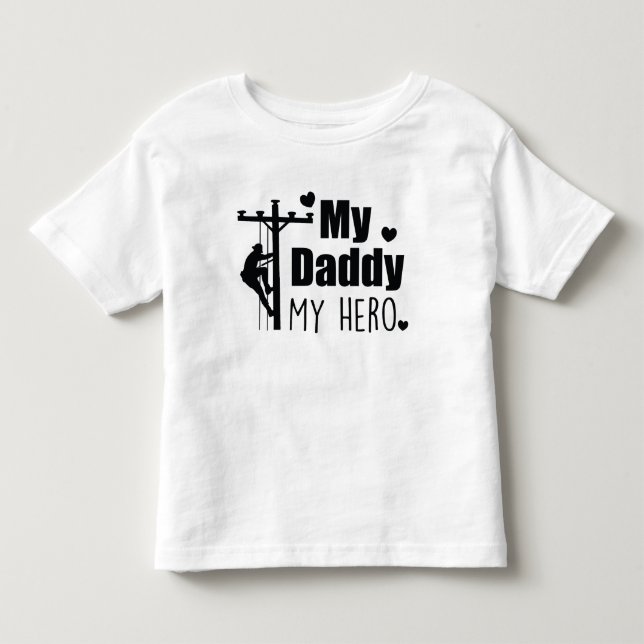 Lineman Electric My Daddy My Hero T Shirt (Framsida)