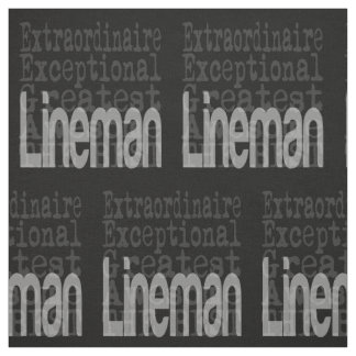 Lineman Extraordinaire Tyg
