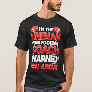 Lineman Football Player Team Sport Gridiron Coach T Shirt