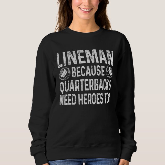 Lineman För att quarterbacks behöver hjältar Fotbo T Shirt (Framsida)