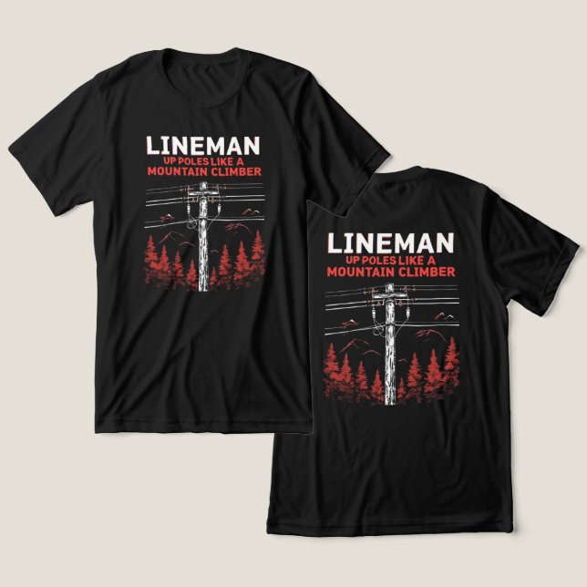 Lineman Humor: Upphöjda polacker som ett bergsklim T Shirt (Design fram och bak)