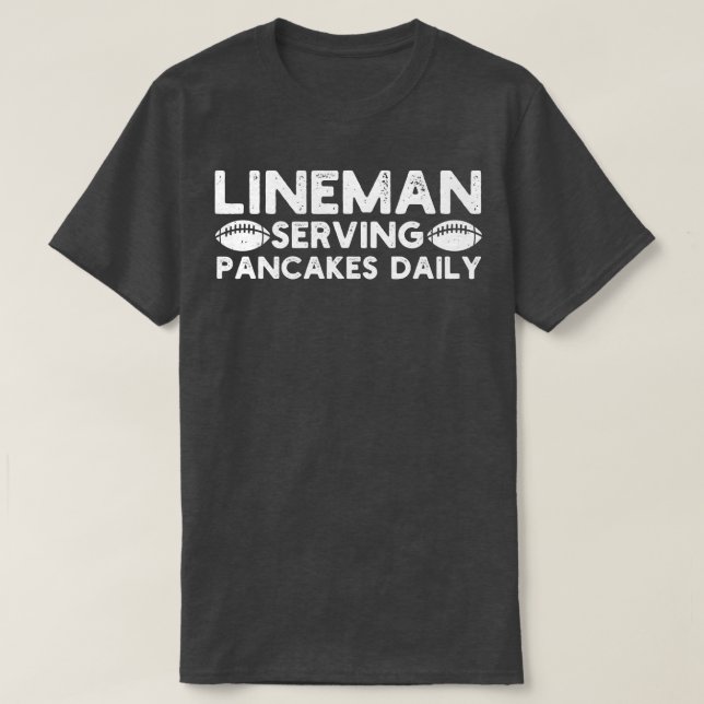 Lineman Serving Pancakes Daily T Shirt (Design framsida)