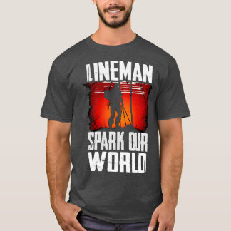 Lineman sparkar vår värld t shirt