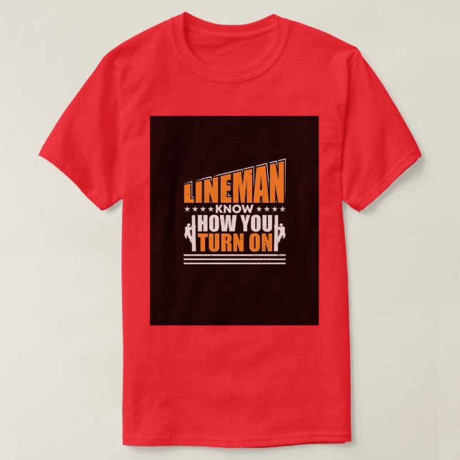 Lineman vet hur du aktiverar Electrician Lineman G T Shirt (Design framsida)