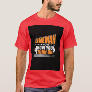 Lineman vet hur du aktiverar Electrician Lineman G T Shirt