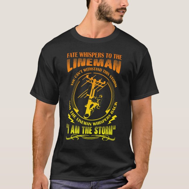 Lineman Whispers är stormen.. T Shirt (Framsida)