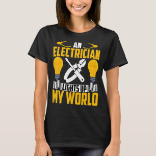 Lineman's Maka och Electrician Ljus Up My World T Shirt