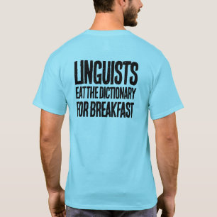 Lingusts Eat the Dictionary for Breakfast T Shirt