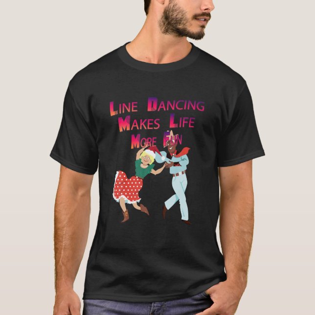 Linjedansing gör livet mer Roligt att säga näve T Shirt (Framsida)