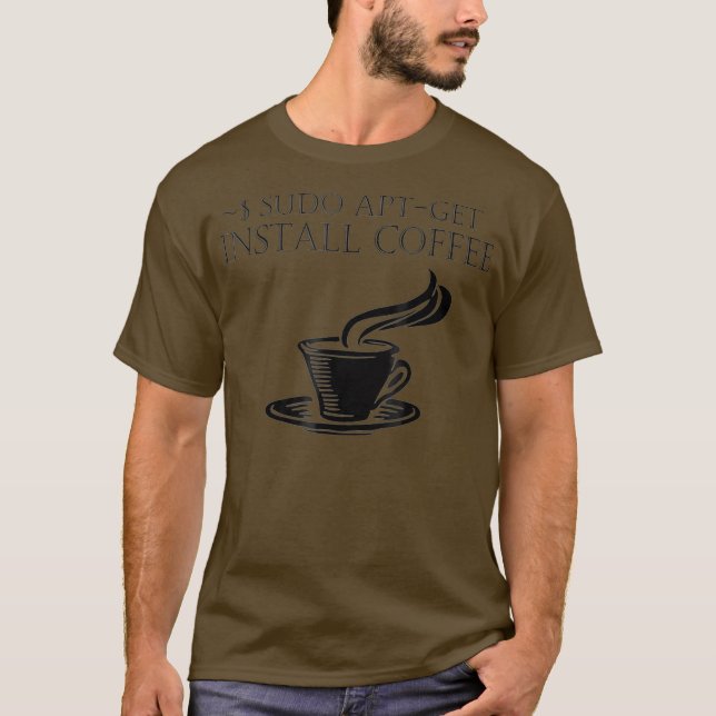 Linu Computer Nerds Sudo AptGet Install-kaffe T Shirt (Framsida)