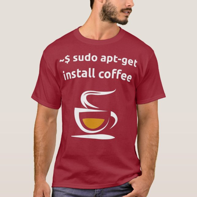 Linu Sudo AptGet Install Coffee Geek Nerd Gifts T Shirt (Framsida)