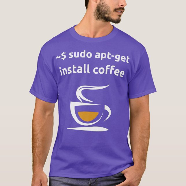 Linu Sudo AptGet Install Coffee Sysadmin Geeks T Shirt (Framsida)